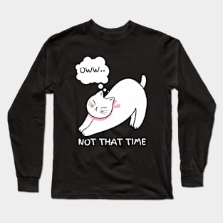 oww....Not That Time Lazy Cute Cat Long Sleeve T-Shirt